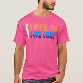 I piss In Lake Anna Camping Funny Camper Spaß Virg T-Shirt