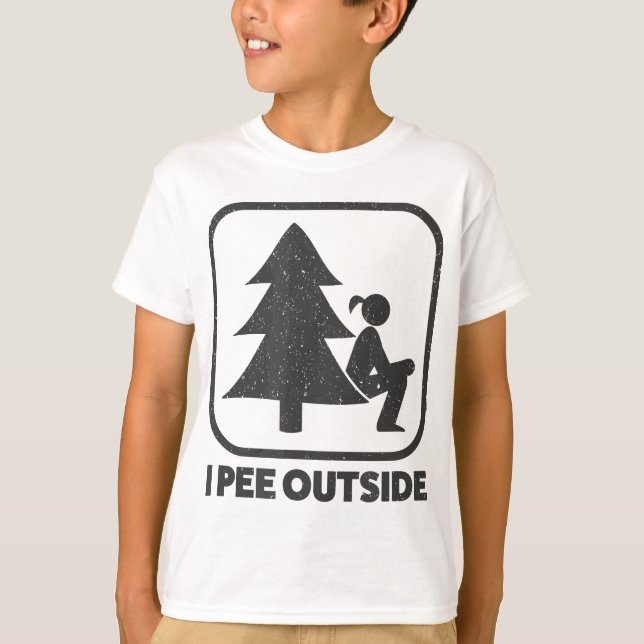 I Piss Outside Girl Sign Funny Camping Wandern T-Shirt (Vorderseite)