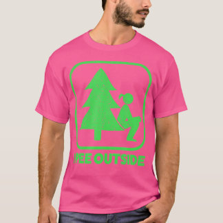 I Piss Outside Girl Sign Funny Camping Wandern T-Shirt