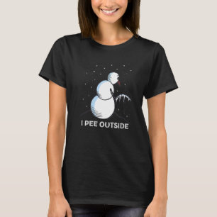 I Piss Outside Snowman Wintertime Camping T-Shirt