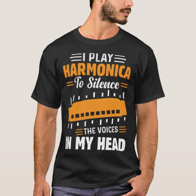 I Play Harmonica To Silence The Voices In My Head  T-Shirt (Vorderseite)