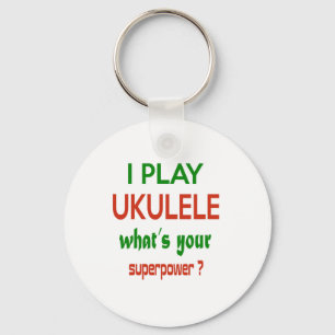 I play Ukulele what's your superpower ? Schlüsselanhänger