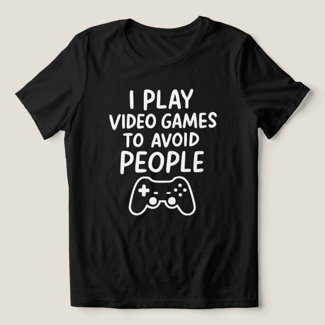 I Play Video Games To Avoid People Introvert Funny Tri-Blend Shirt (Design Vorderseite)