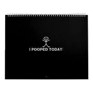 i pooped today kalender