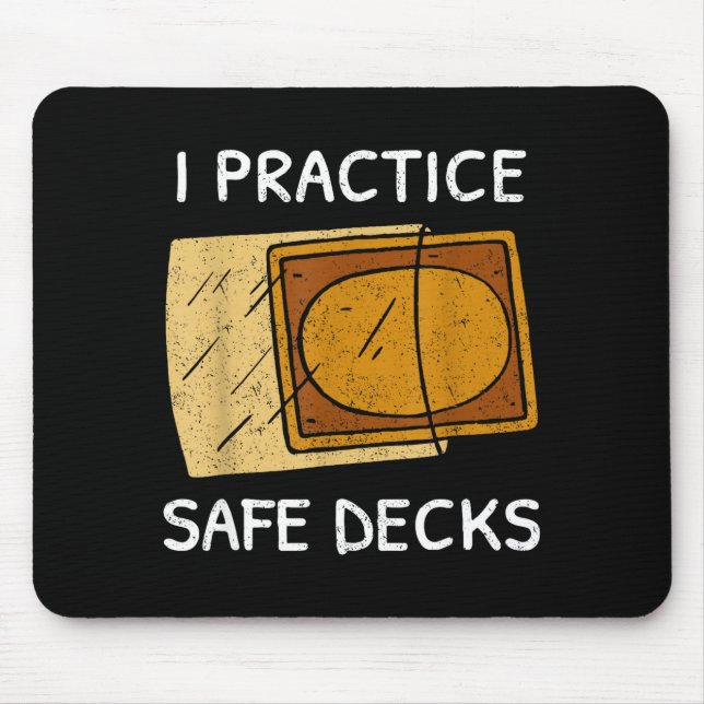 I Practice Safe Decks Trading Card Game Pun Humor  Mousepad (Vorne)