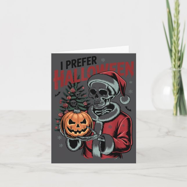 I Prefer Halloween Christmas Creepy Cute Skeleton  Karte (Vorderseite)