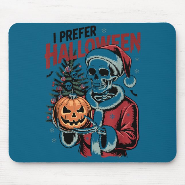 I Prefer Halloween Christmas Creepy Cute Skeleton  Mousepad (Vorne)