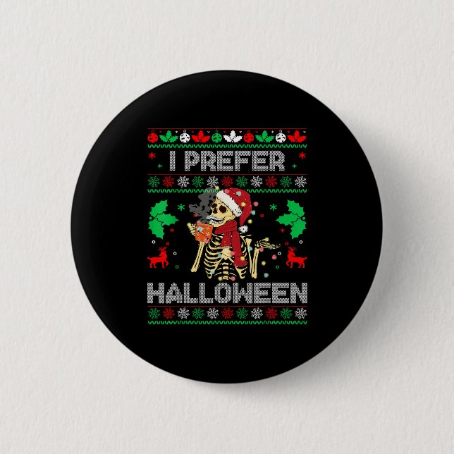 I Prefer Halloween Christmas Sweater Funny Holiday Button (Vorderseite)