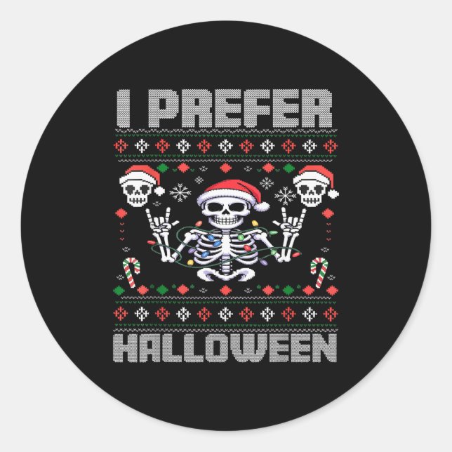 I Prefer Halloween Funny Christmas Ugly Skeleton X Runder Aufkleber (Vorderseite)