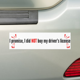 I Promise, I Did Not Buy My Driver's License Autoaufkleber