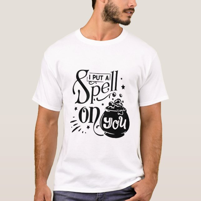 I put a spell on you T-Shirt (Vorderseite)