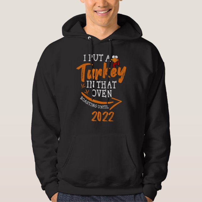 I Put a Turkey in That Oven Pregnancy Thanksgiving Hoodie (Vorderseite)