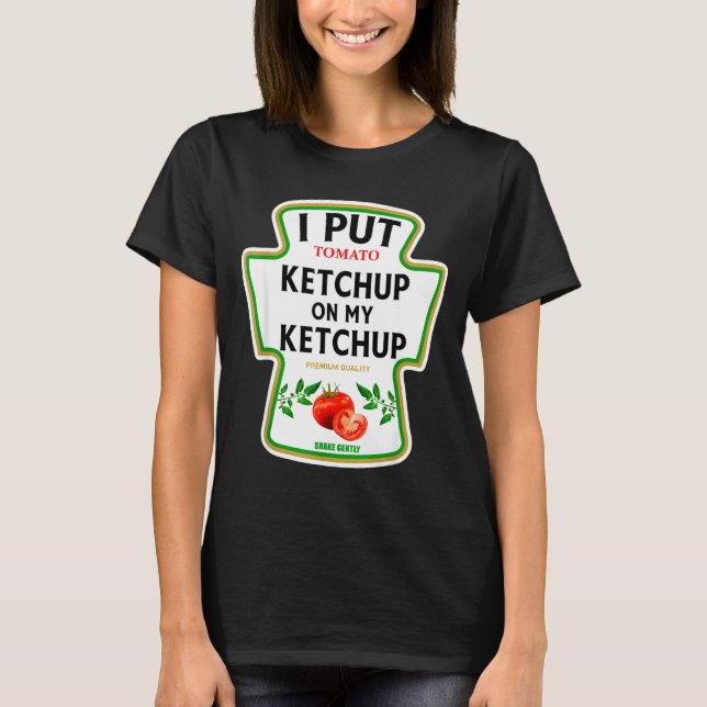 I Put Ketchup On My Ketchup 2025 Costume Mustard C T-Shirt (Vorderseite)