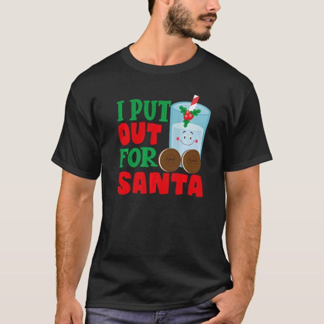 I Put Out For Santa Claus Cookie Milk Christmas    T-Shirt (Vorderseite)