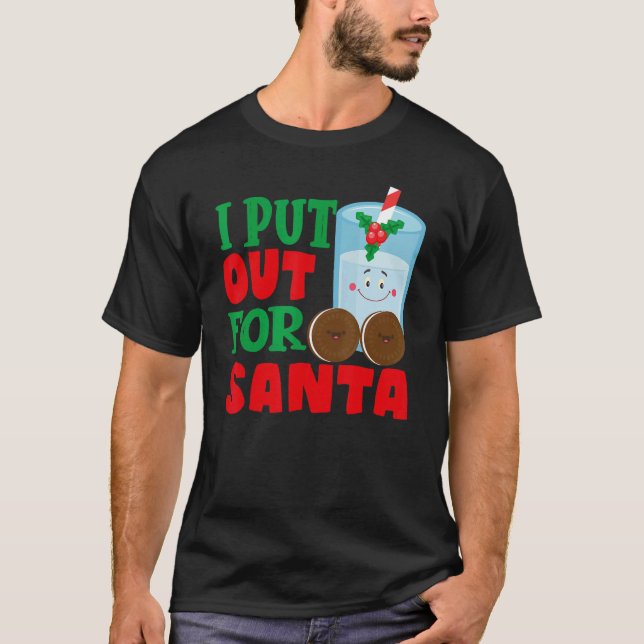 I Put Out For Santa Claus Cookie Milk Christmas    T-Shirt (Vorderseite)