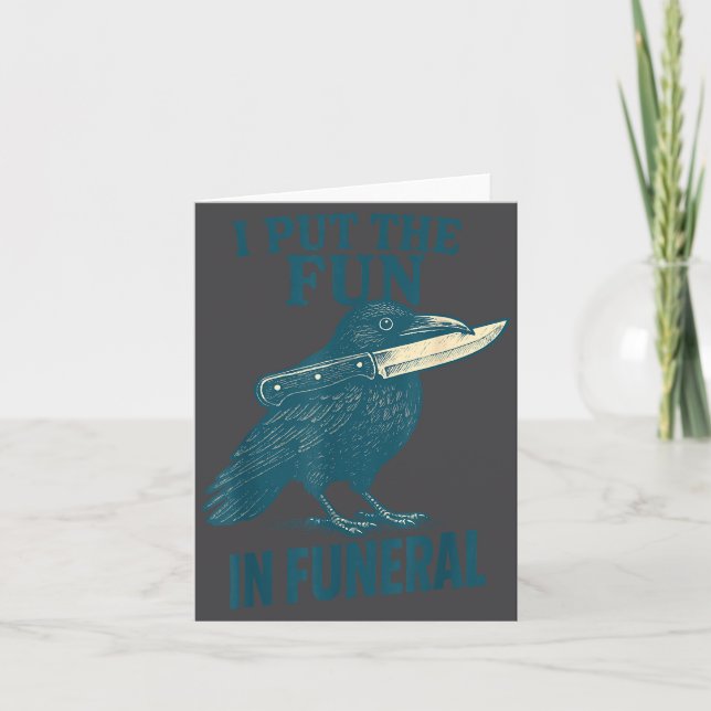I Put The Fun In Funeral Crow Humor Quote  Karte (Vorderseite)