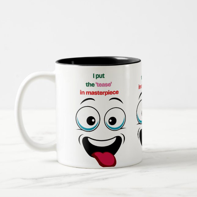 I Put the ‘Tease’ in Masterpiece Funny Cartoon Mug Zweifarbige Tasse (Links)
