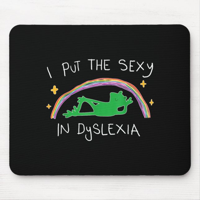 I Put The Y In Dyslexia Funny Cute Frog  Mousepad (Vorne)