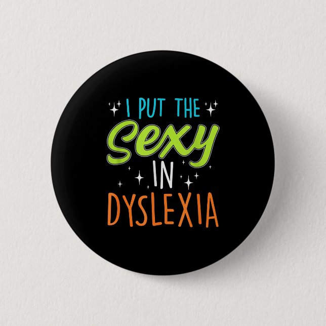 I Put The Y In Dyslexia Funny Dyslexia Pride  Button (Vorderseite)