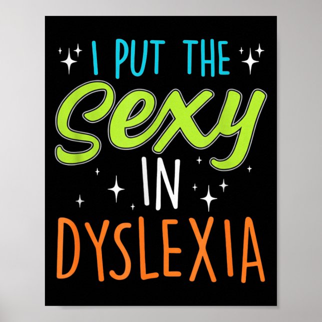 I Put The Y In Dyslexia Funny Dyslexia Pride  Poster (Vorne)