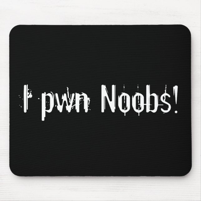 I pwn Noobs! Mausunterlage Mousepad (Vorne)