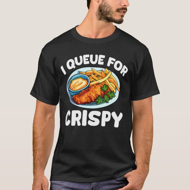 I Queue for Crispy Fish Fry Fried Fish T-Shirt (Vorderseite)