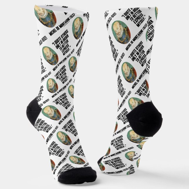 I Quote Others Better Express Myself de Montaigne Socken (Gewinkelt)