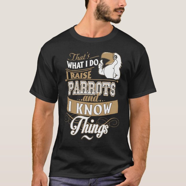I Raise Parrot T-Shirt (Vorderseite)