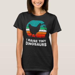 I Raise Tiny Dinosaurs Chicken Silhouette T-Shirt