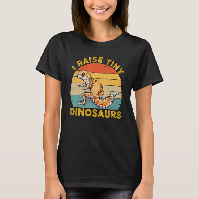I Raise Tiny Dinosaurs  For Leopard Gecko T-Shirt (Vorderseite)