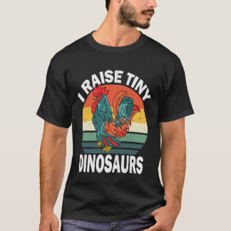 I Raise Tiny Dinosaurs Vintage Chicken Lover Retro T-Shirt