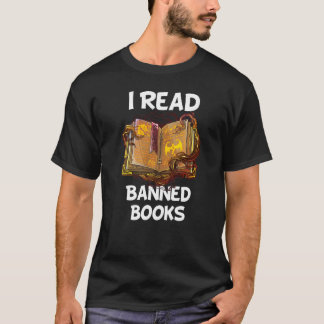 I Read Banned Books Avid Readers Bibliophile Book T-Shirt