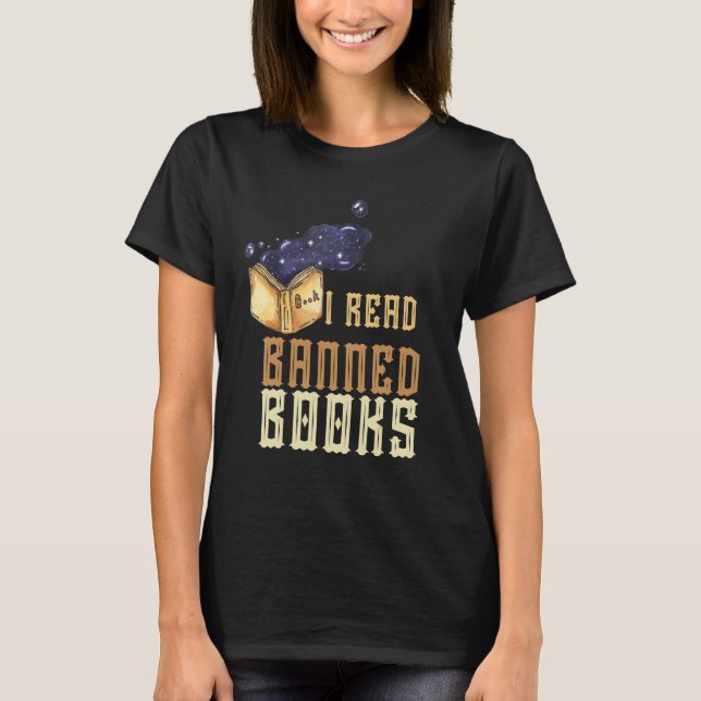I Read Banned Books Reader Bookworm 8 T-Shirt (Vorderseite)