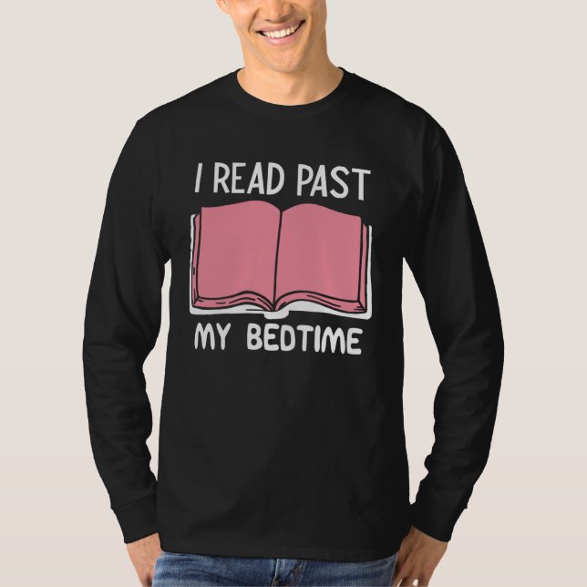 I Read Past My Bedtime Book T-Shirt (Vorderseite)