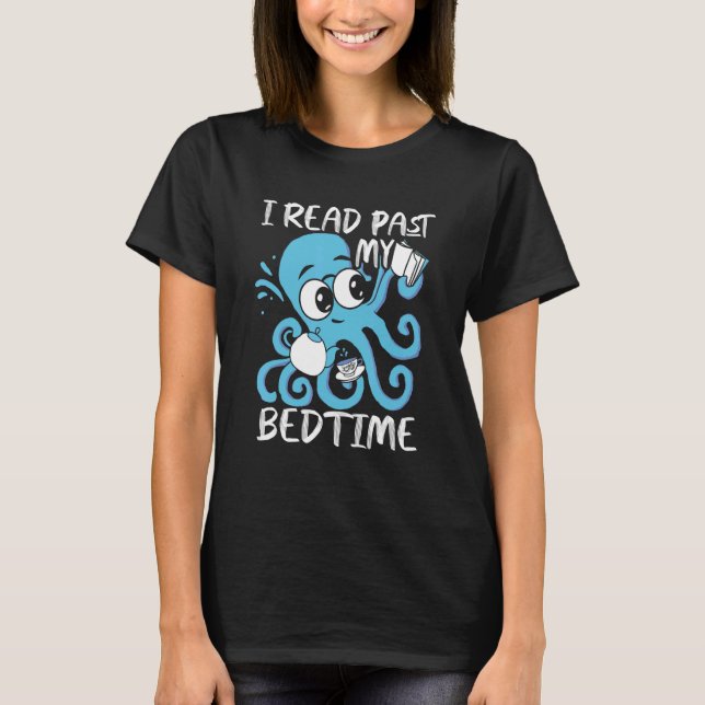 I Read Past My Bedtime Octopus Books T-Shirt (Vorderseite)