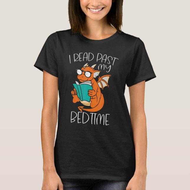 I Read Past My Bedtime Reading Books Dragon T-Shirt (Vorderseite)