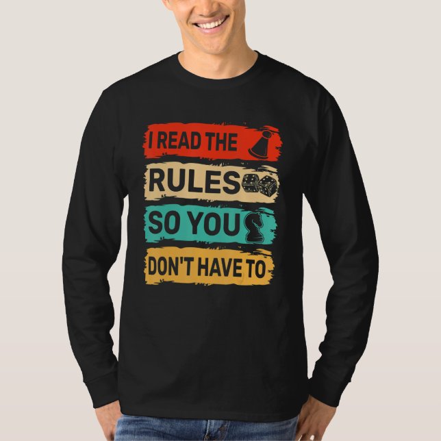 I Read The Rules So You Don't Have To T-Shirt (Vorderseite)