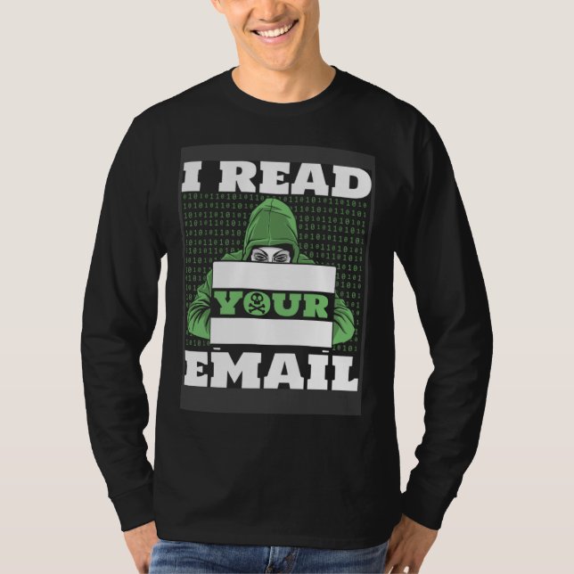 I Read Your E Mail Ethical Hacking White Hat Hacke T-Shirt (Vorderseite)