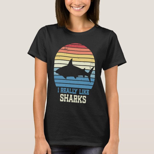 I Really Like Sharks Retro Shark For Kids Men Wome T-Shirt (Vorderseite)