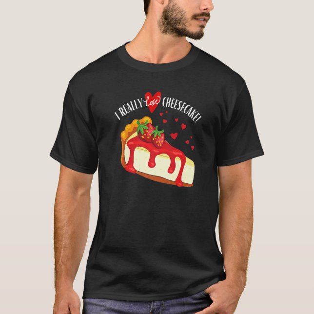I Really Love Cheesecake Strawberry T-Shirt (Vorderseite)