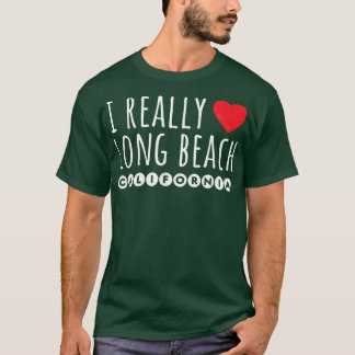 I REALLY LOVE (HEART) LONG BEACH CALIFORNIA  T-Shirt