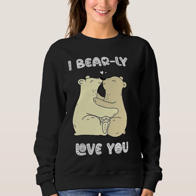 I Really Love You Cute Lovely Bears Romantic Valen Sweatshirt (Vorderseite)