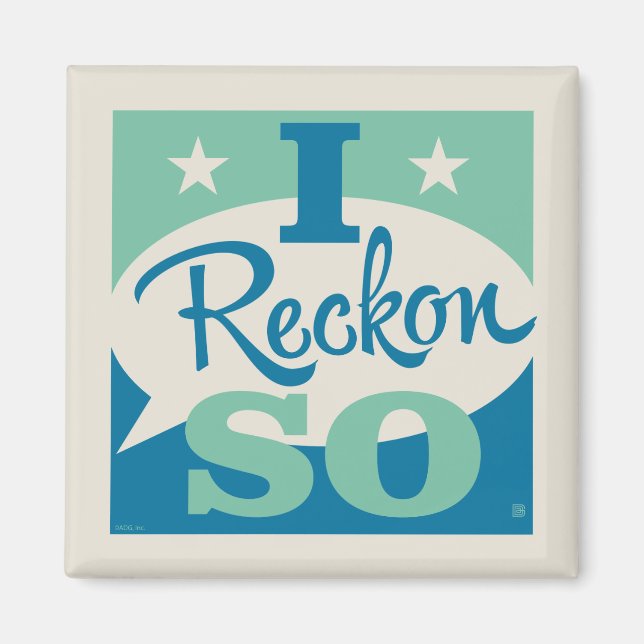 I Reckon So Magnet (Vorne)