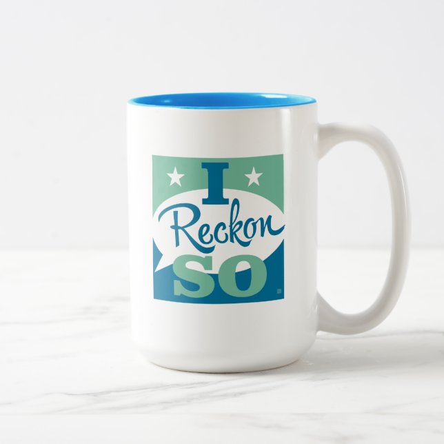 I Reckon So Zweifarbige Tasse (Rechts)