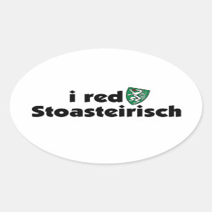 I red Stoasteirisch Steiermark Österreich Dialekt Ovaler Aufkleber