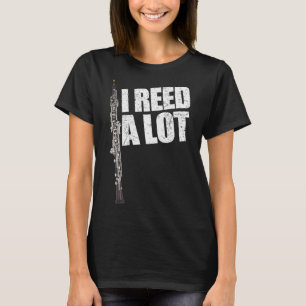 I Reed a Lot Oboe Player Funny Oboes Musikgeschenk T-Shirt