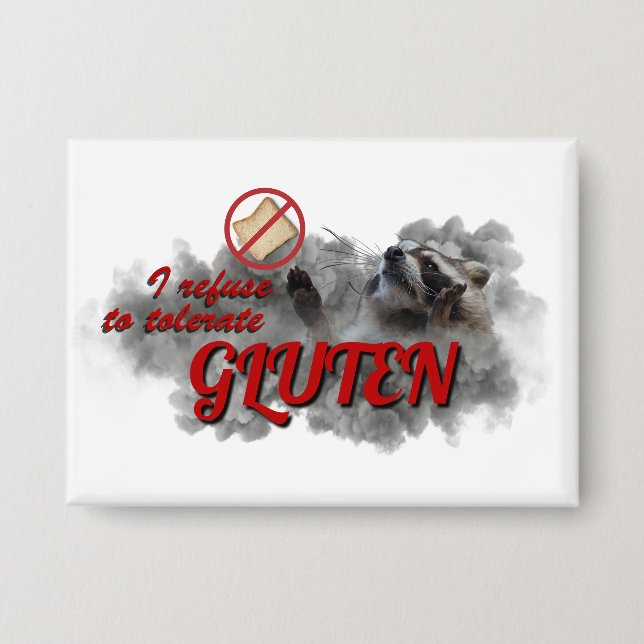 I Refuse To Tolerate Gluten meme button (Vorderseite)