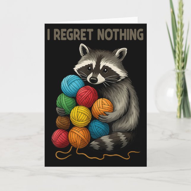 I Regret Nothing Funny Raccoon Lovers Yarn Lover W Karte (Vorderseite)