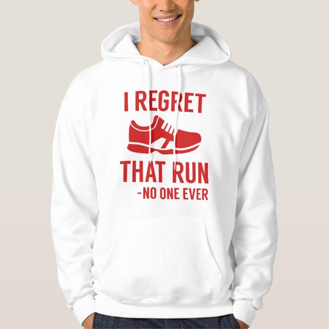 I Regret That Run Hoodie (Vorderseite)