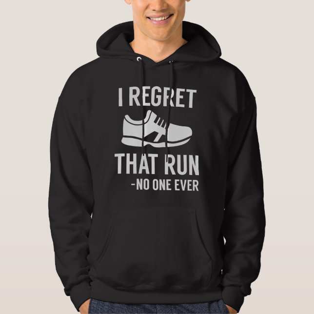 I Regret That Run Hoodie (Vorderseite)